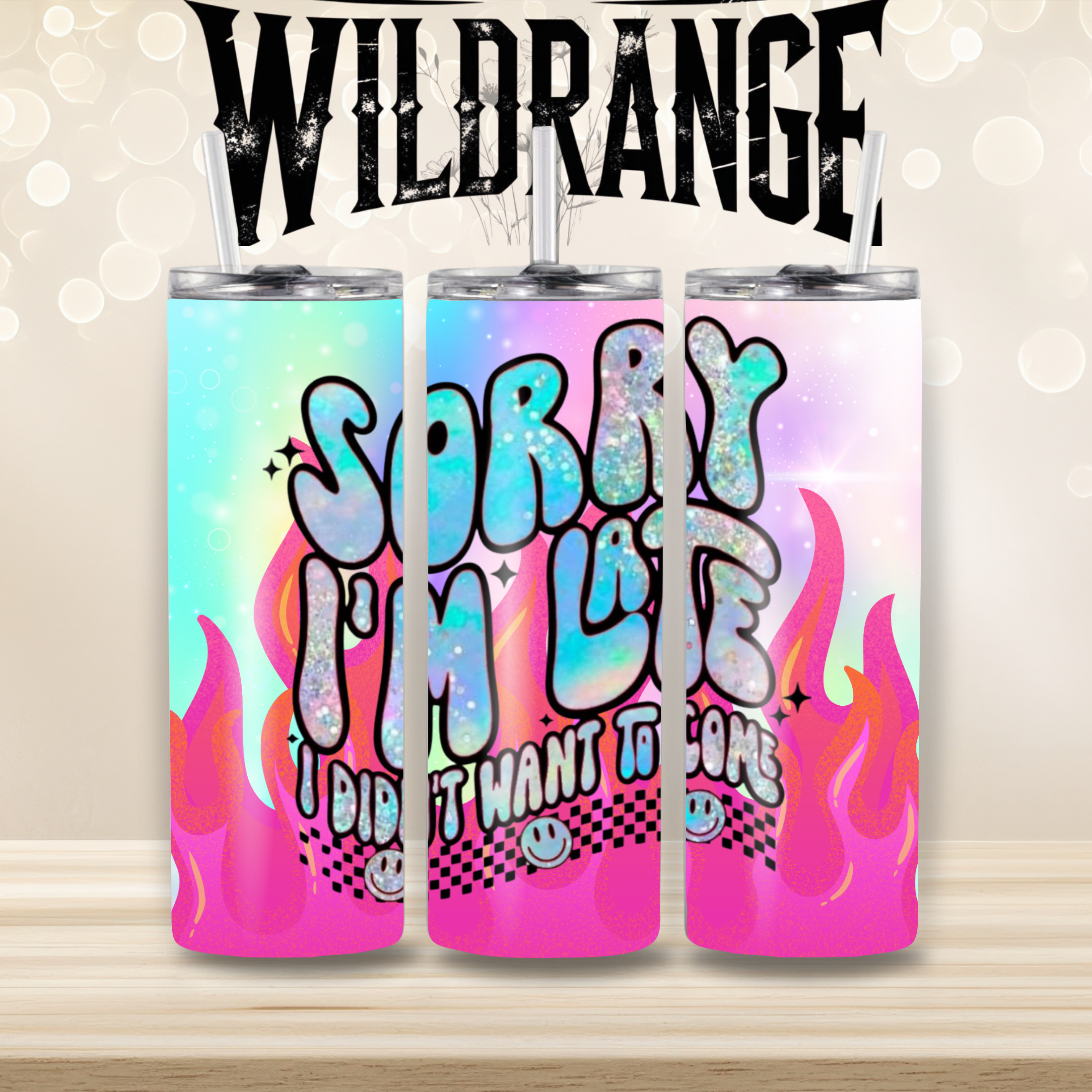 Sorry I’m Late, I Didn’t Want to Come – Handmade Funny Tumbler | Wildrange