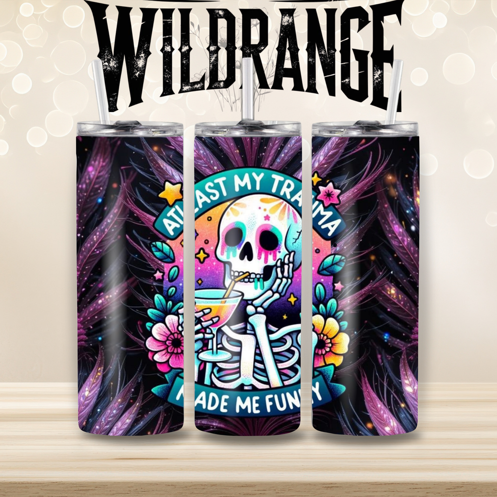 Wildrange “At Least My Trauma Made Me Funny” Skeleton One-of-One Tumbler, Handmade at the Range