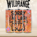 Sorry I’m Late, The Floor Was Lava – Handmade Tumbler | Wildrange