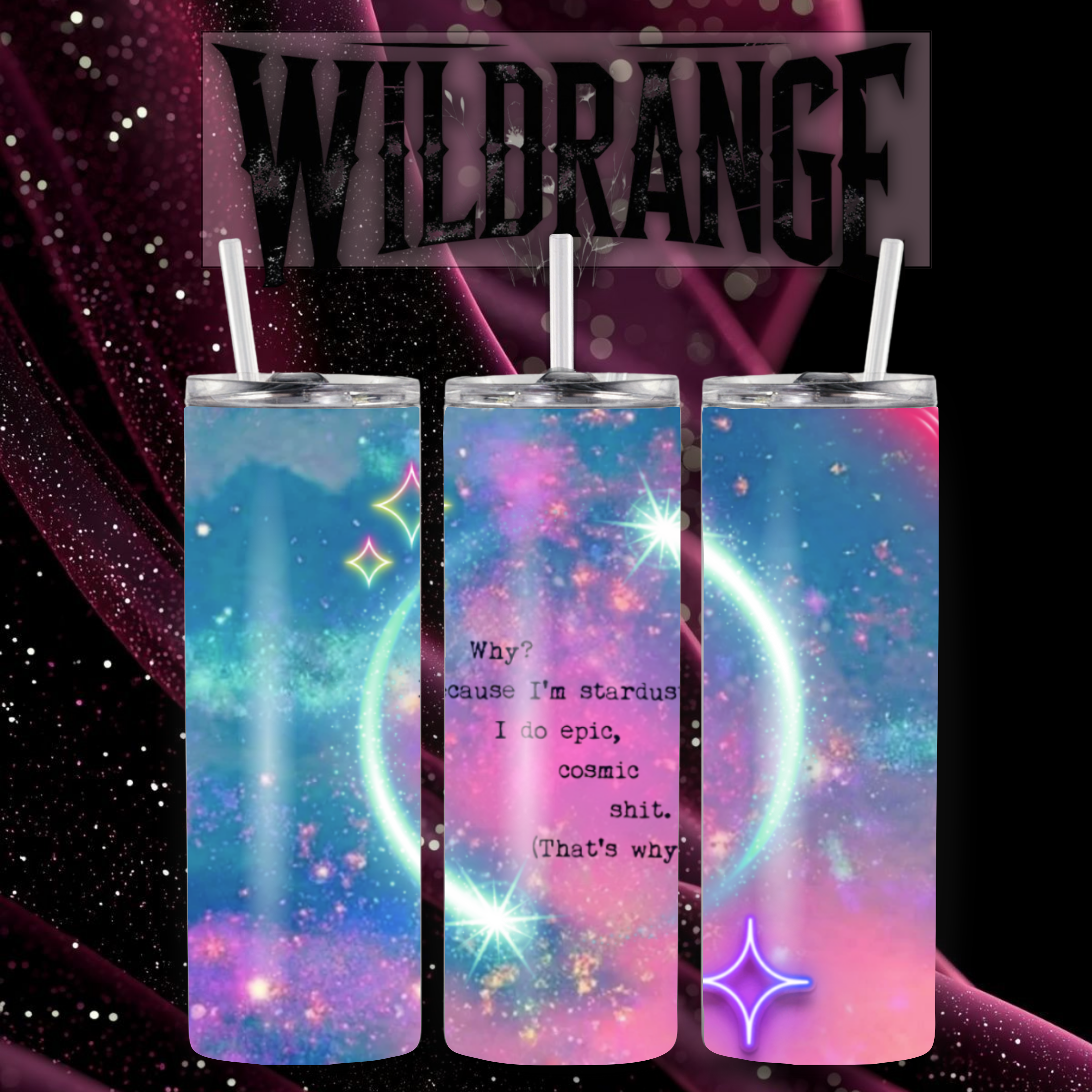 Because I’m Stardust – Cosmic Affirmation Handmade Tumbler | Wildrange