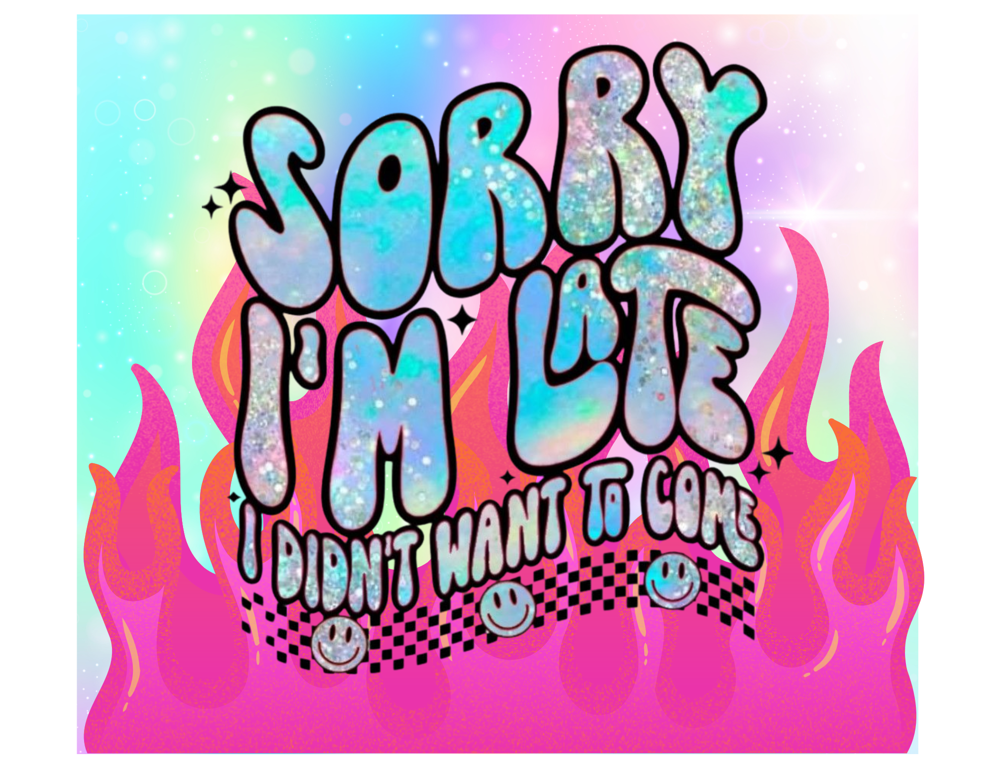 Sorry I’m Late, I Didn’t Want to Come – Handmade Funny Tumbler | Wildrange