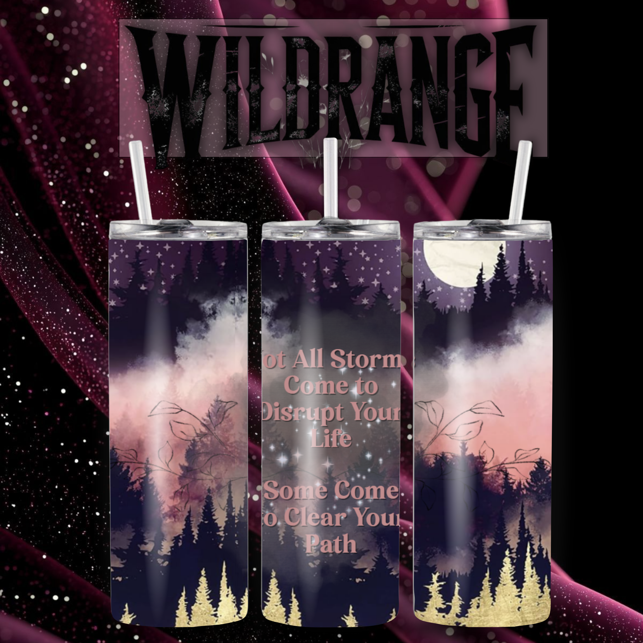 Not All Storms Come to Disrupt Your Life – Handmade Inspirational Tumbler | Wildrange