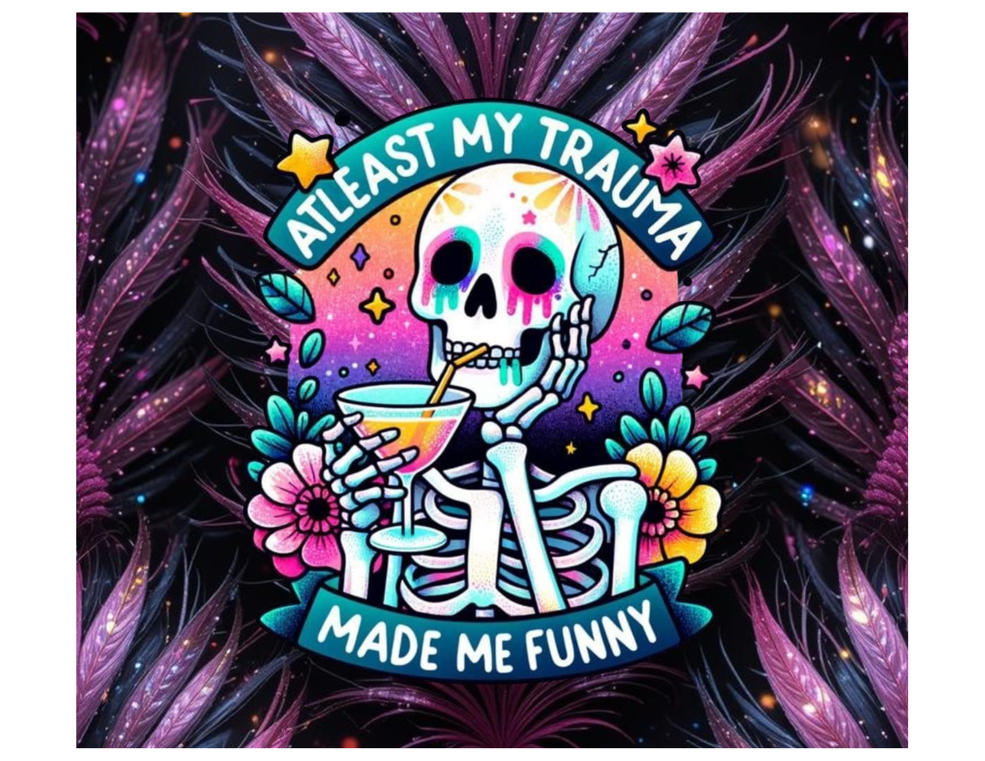 Wildrange “At Least My Trauma Made Me Funny” Skeleton One-of-One Tumbler, Handmade at the Range